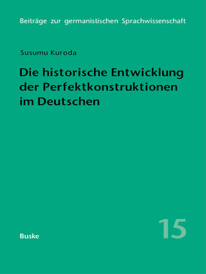 cover image of Die historische Entwicklung der Perfektkonstruktionen im Deutschen